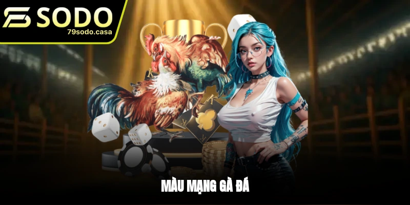 Màu mạng gà đá